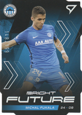 Fukala Michal 21-22 Fortuna Liga Bright Future Diecut Limited #BF4