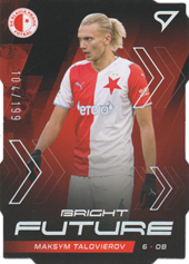 Talovierov Maksym 21-22 Fortuna Liga Bright Future Diecut Limited #BF9