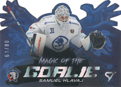 Hlavaj Samuel 23-24 Tipsport Extraliga Magic of the Goalie Die Cut Limited #MG-15