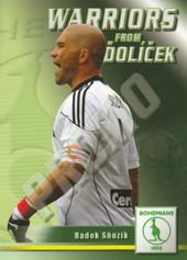 Sňozík Radek 2011 Warriors from Ďolíček Promo #1