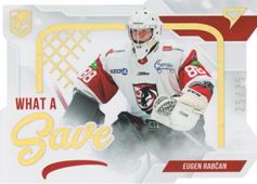 Rabčan Eugen 22-23 Tipos Extraliga What a Save Limited #WS-14